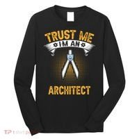 Trust Me IM An Architect Long Sleeve Shirt thumb 0