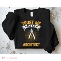 Trust Me IM An Architect Sweatshirt thumb 2