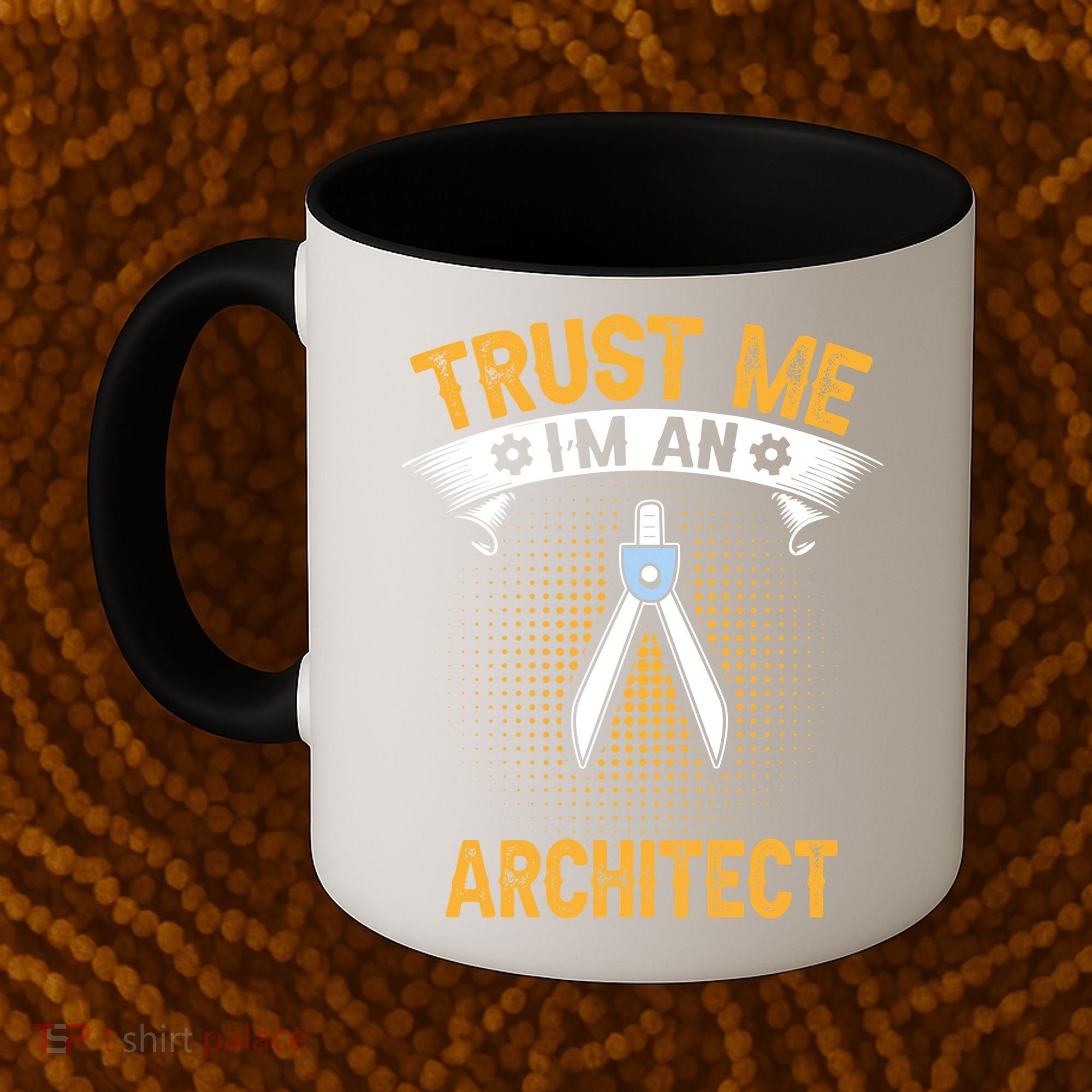 Trust Me IM An Architect Coffee Mug