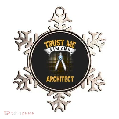 Trust Me IM An Architect Ornament