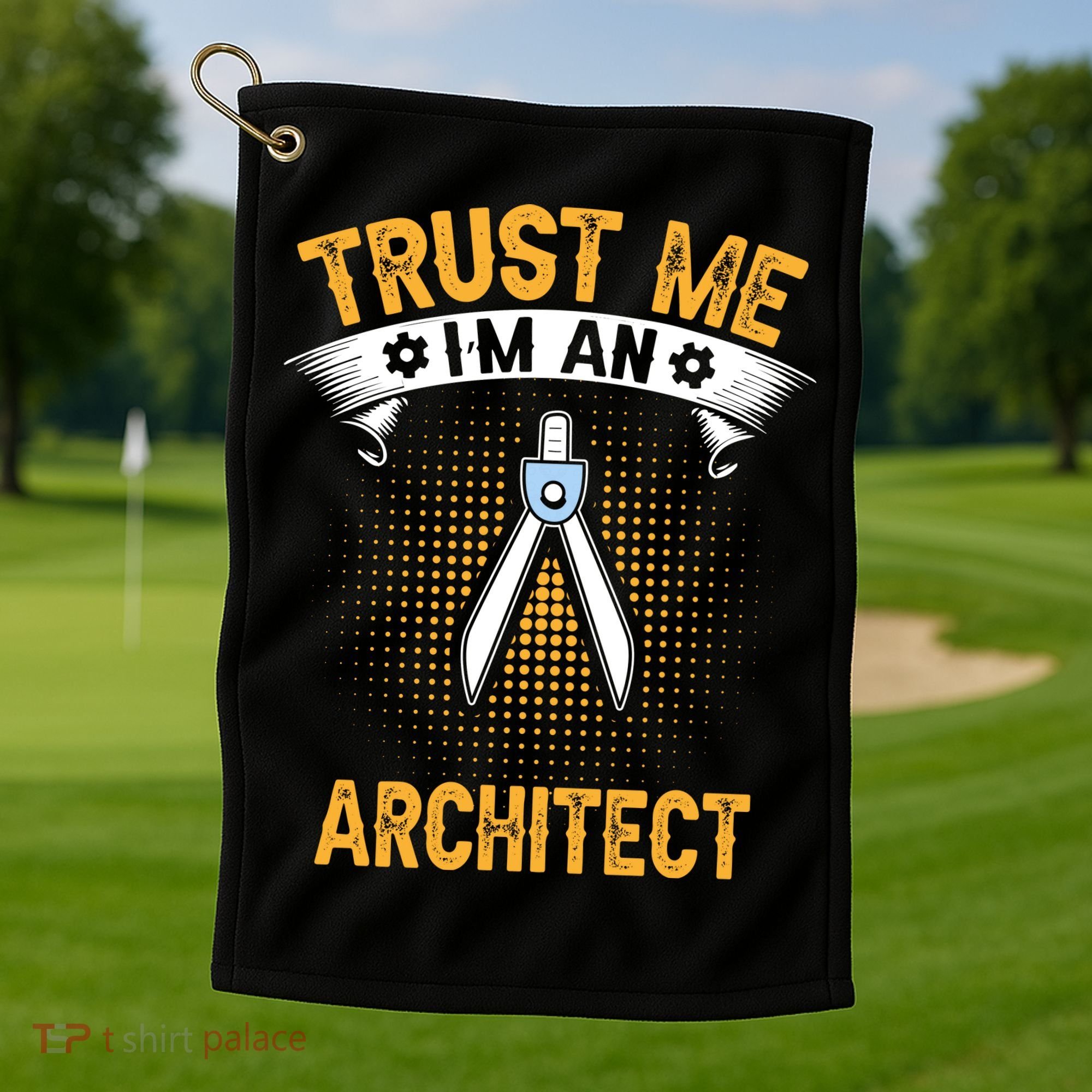Trust Me IM An Architect Golf Towel