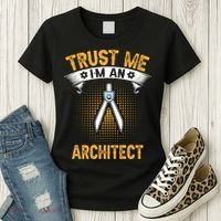 Trust Me IM An Architect Women's T-Shirt thumb 3