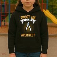 Trust Me IM An Architect Kids Hoodie thumb 3