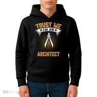 Trust Me IM An Architect Kids Hoodie thumb 4