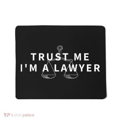 Trust Me IM A Lawyer Funny Attorney Gift Mousepad