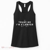 Trust Me IM A Lawyer Funny Attorney Gift Women's Tank Top thumb 0