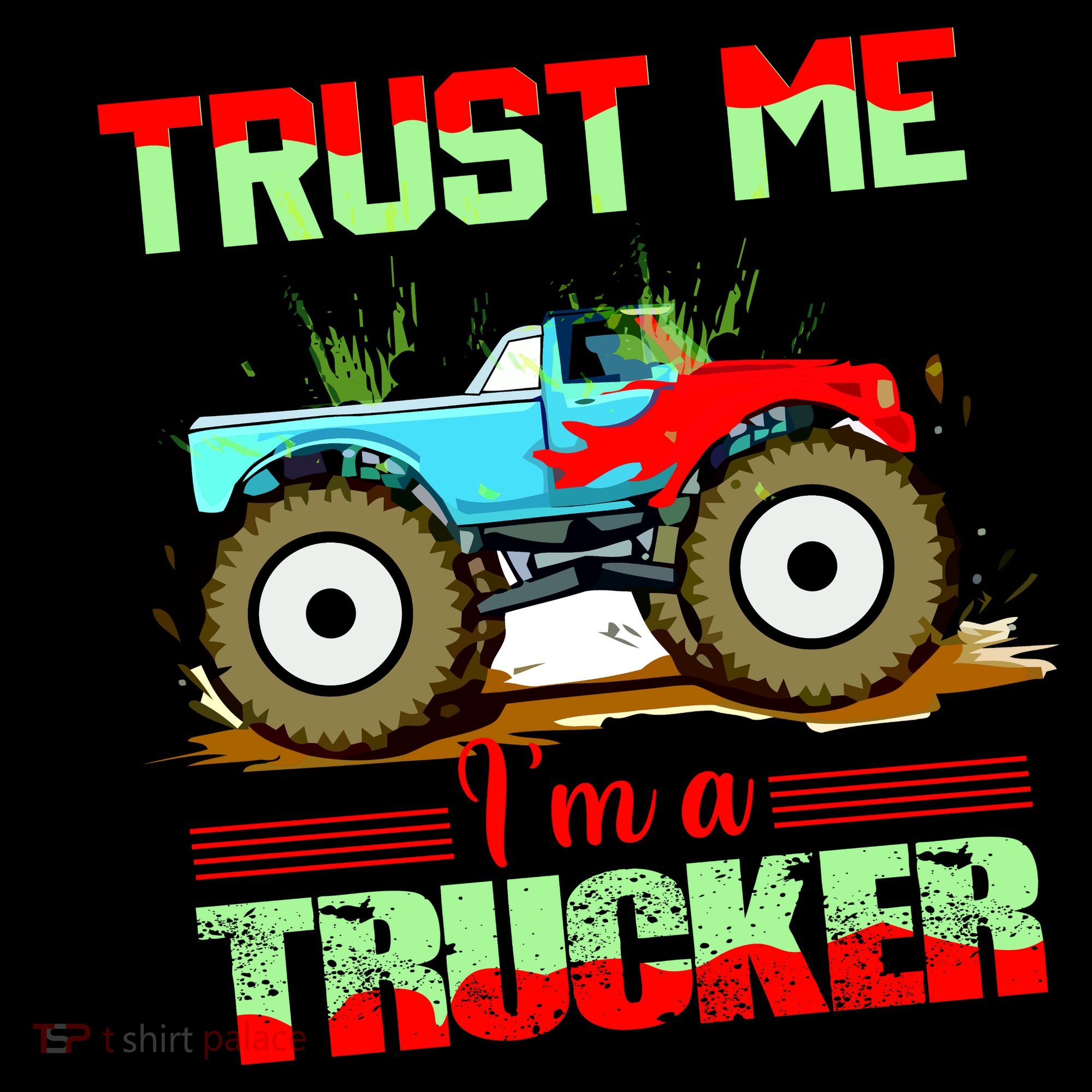 Trust Me I'm A Trucker Monster Truck Coffee Mug