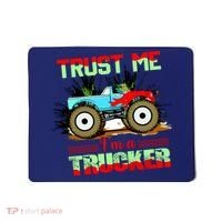 Trust Me I'm A Trucker Monster Truck Mousepad thumb 0