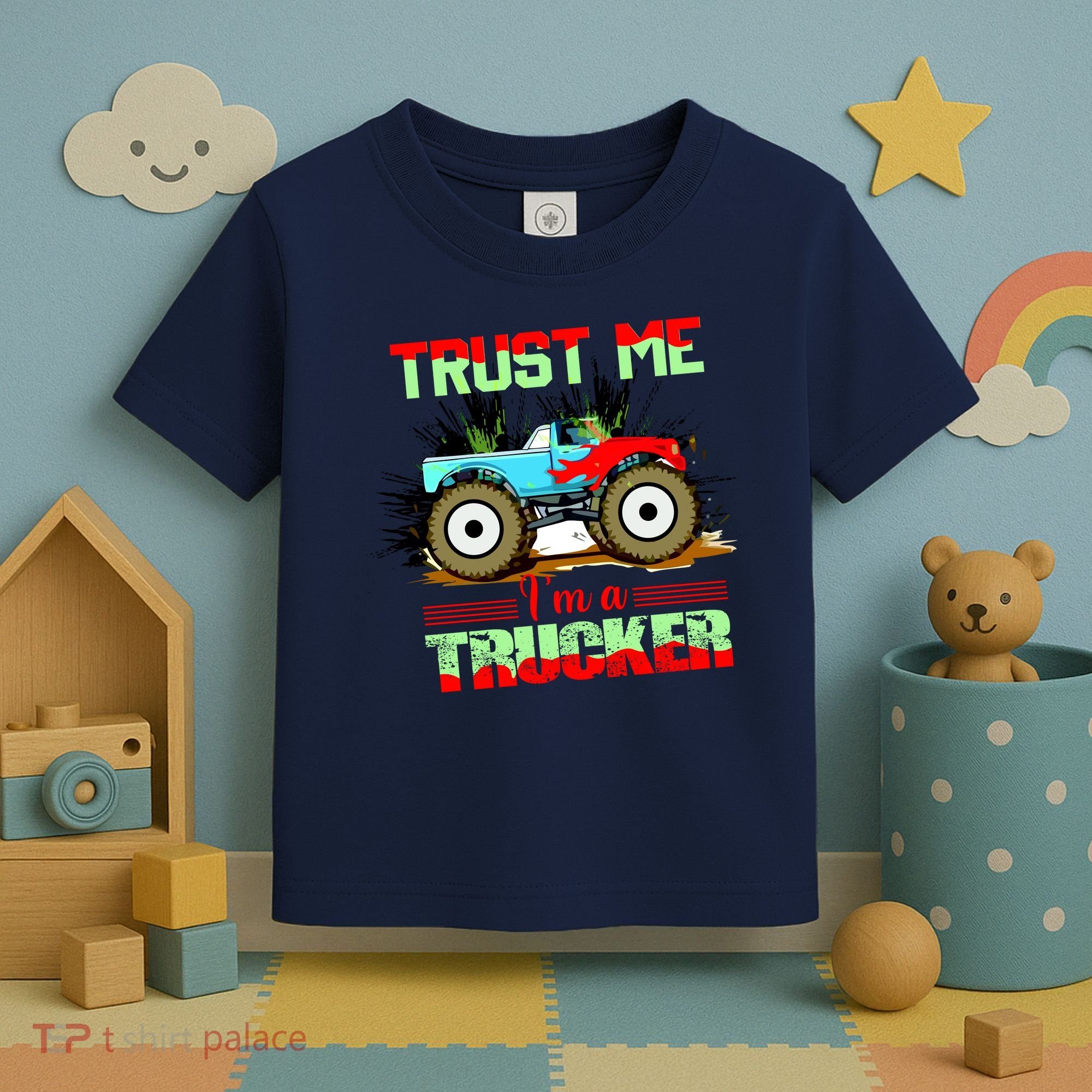 Trust Me I'm A Trucker Monster Truck Toddler T-Shirt