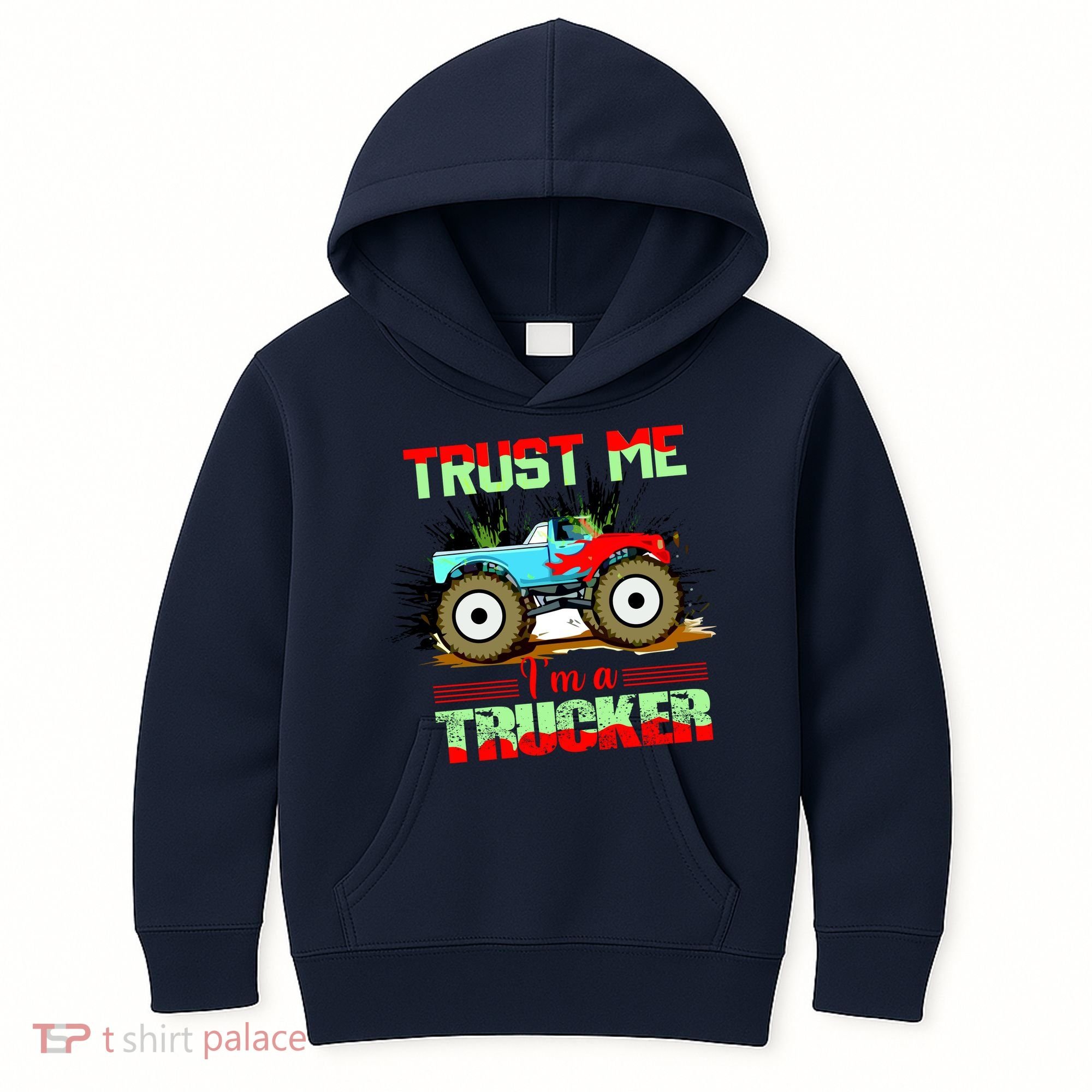 Trust Me I'm A Trucker Monster Truck Kids Hoodie