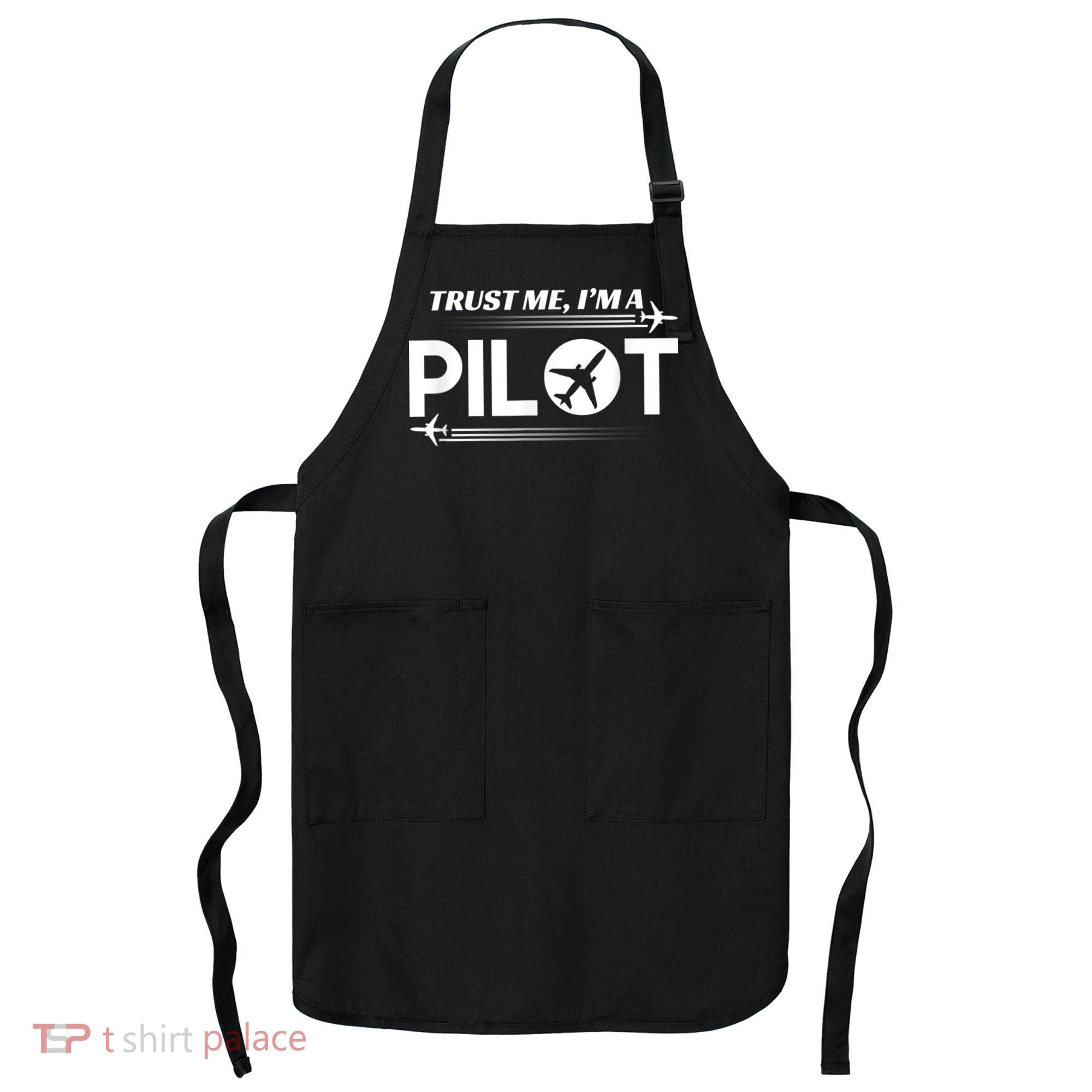 Trust Me, I'm A Pilot Aviation Apron