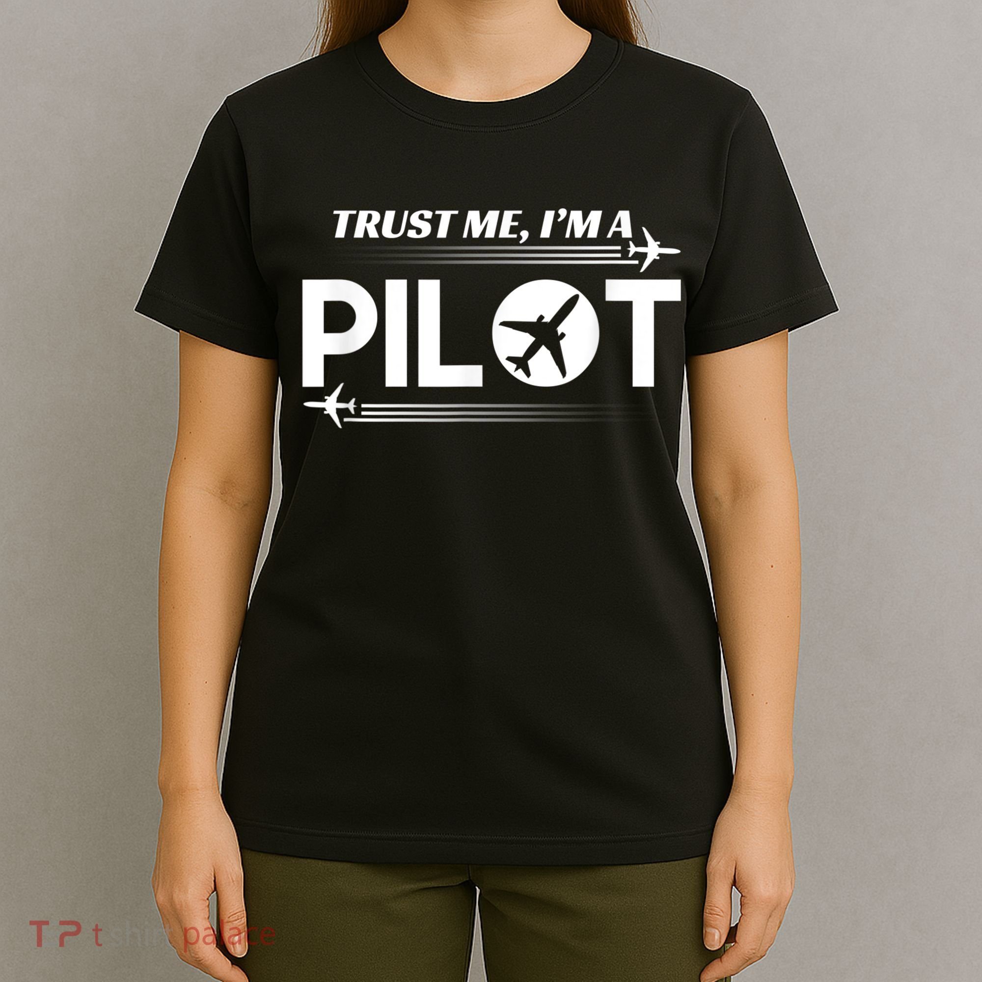 Trust Me, I'm A Pilot Aviation T-Shirt
