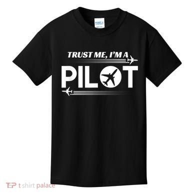 Trust Me, I'm A Pilot Aviation Kids T-Shirt