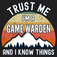 Trust Me Im A Game Warden And I Know Things Gift Beanie thumb 2