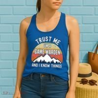 Trust Me Im A Game Warden And I Know Things Gift Women's Tank Top thumb 2