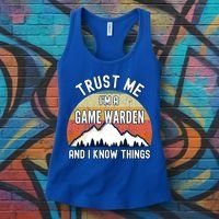 Trust Me Im A Game Warden And I Know Things Gift Women's Tank Top thumb 3