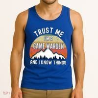 Trust Me Im A Game Warden And I Know Things Gift Tank Top thumb 3