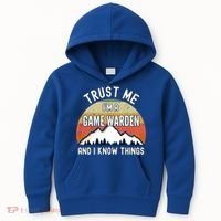 Trust Me Im A Game Warden And I Know Things Gift Kids Hoodie thumb 0