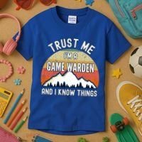 Trust Me Im A Game Warden And I Know Things Gift Kids T-Shirt thumb 3