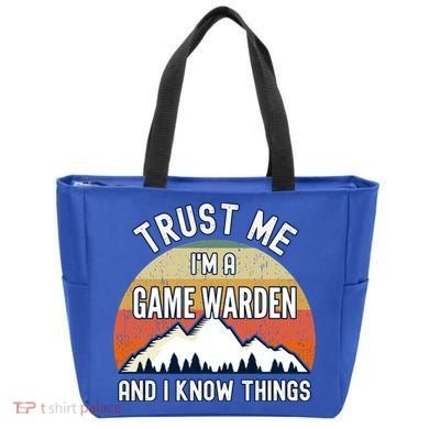 Trust Me Im A Game Warden And I Know Things Gift Tote Bag