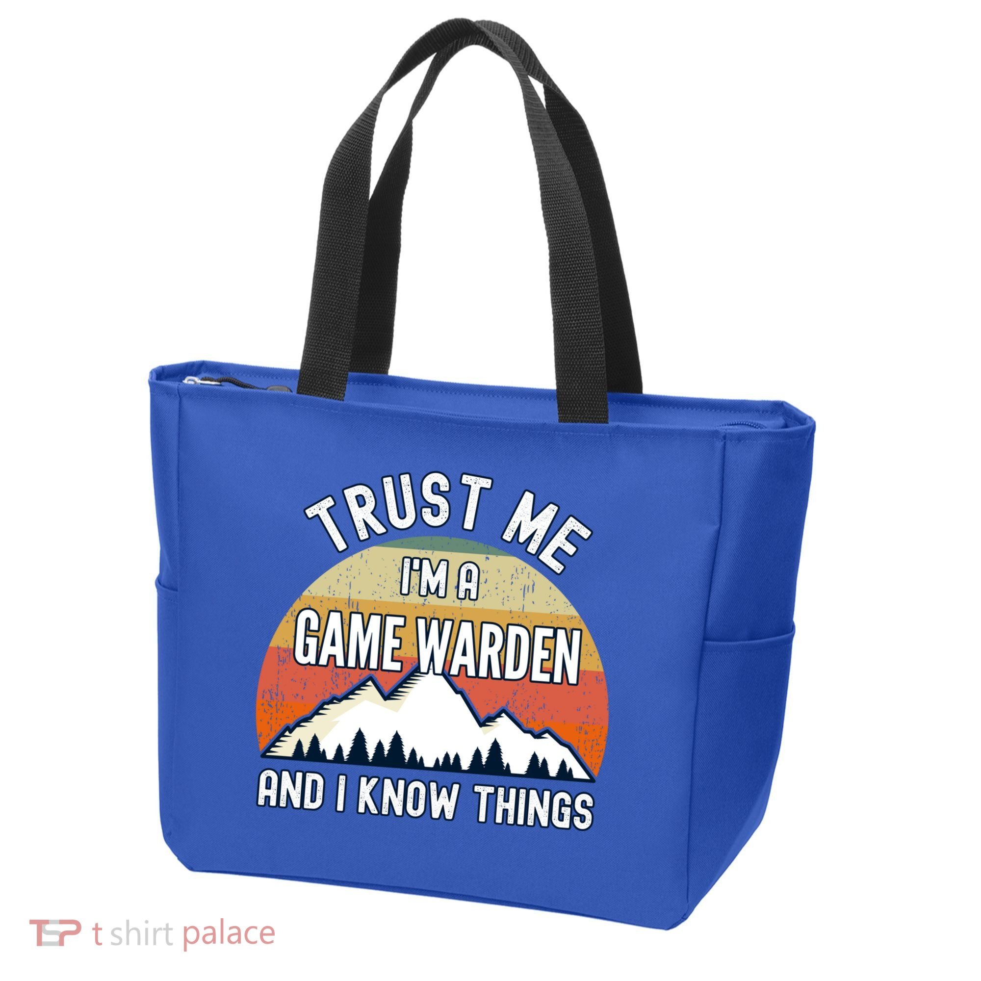 Trust Me Im A Game Warden And I Know Things Gift Tote Bag