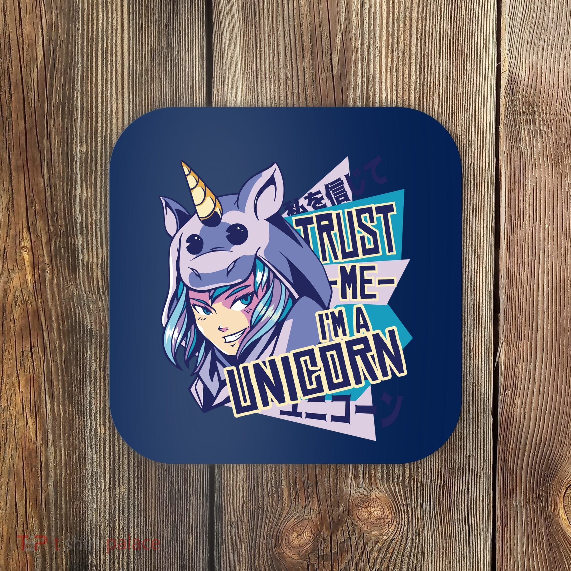 Trust Me I Am A Unicorn Coaster