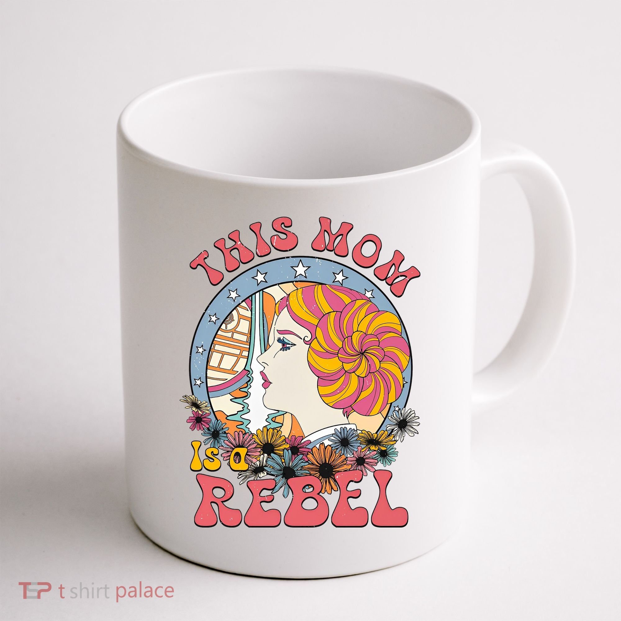 This Mom Is A Rebel Mom Mothers Day Coffee Mug