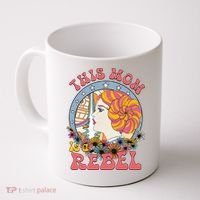 This Mom Is A Rebel Mom Mothers Day Coffee Mug thumb 0