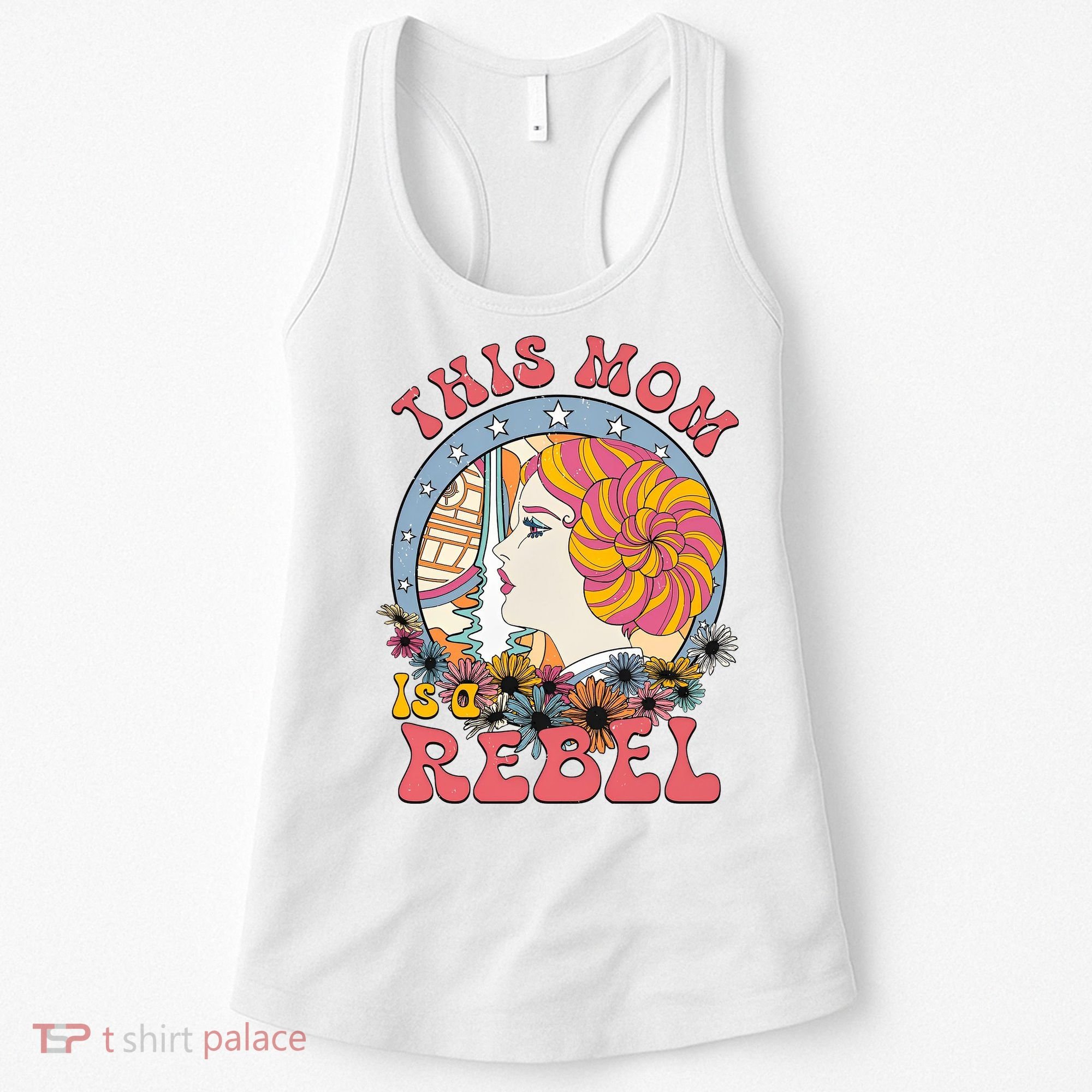 This Mom Is A Rebel Mom Mothers Day Women's Tank Top