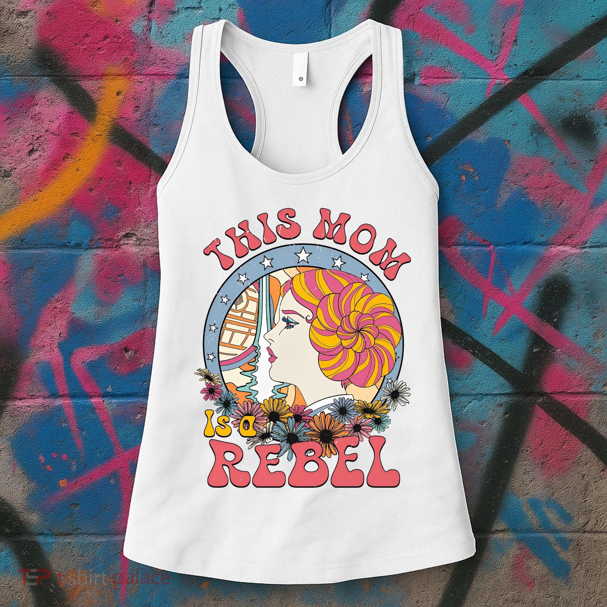 This Mom Is A Rebel Mom Mothers Day Women's Tank Top