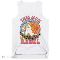 This Mom Is A Rebel Mom Mothers Day Tank Top thumb 0