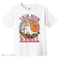 This Mom Is A Rebel Mom Mothers Day Toddler T-Shirt thumb 0