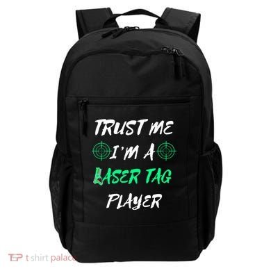 Trust Me Im A Laser Tag Player Lasertag Group Team Game Gift Backpack