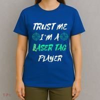 Trust Me Im A Laser Tag Player Lasertag Group Team Game Gift T-Shirt thumb 4