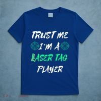 Trust Me Im A Laser Tag Player Lasertag Group Team Game Gift T-Shirt thumb 5
