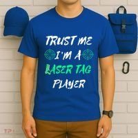 Trust Me Im A Laser Tag Player Lasertag Group Team Game Gift T-Shirt thumb 6