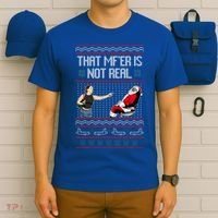 That Mf Is Not Real Santa On Chair Ugly Christmas Sweater  T-Shirt thumb 6