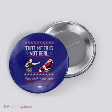That Mf Is Not Real Santa On Chair Ugly Christmas Sweater  Button