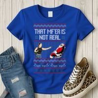 That Mf Is Not Real Santa On Chair Ugly Christmas Sweater  Women's T-Shirt thumb 3