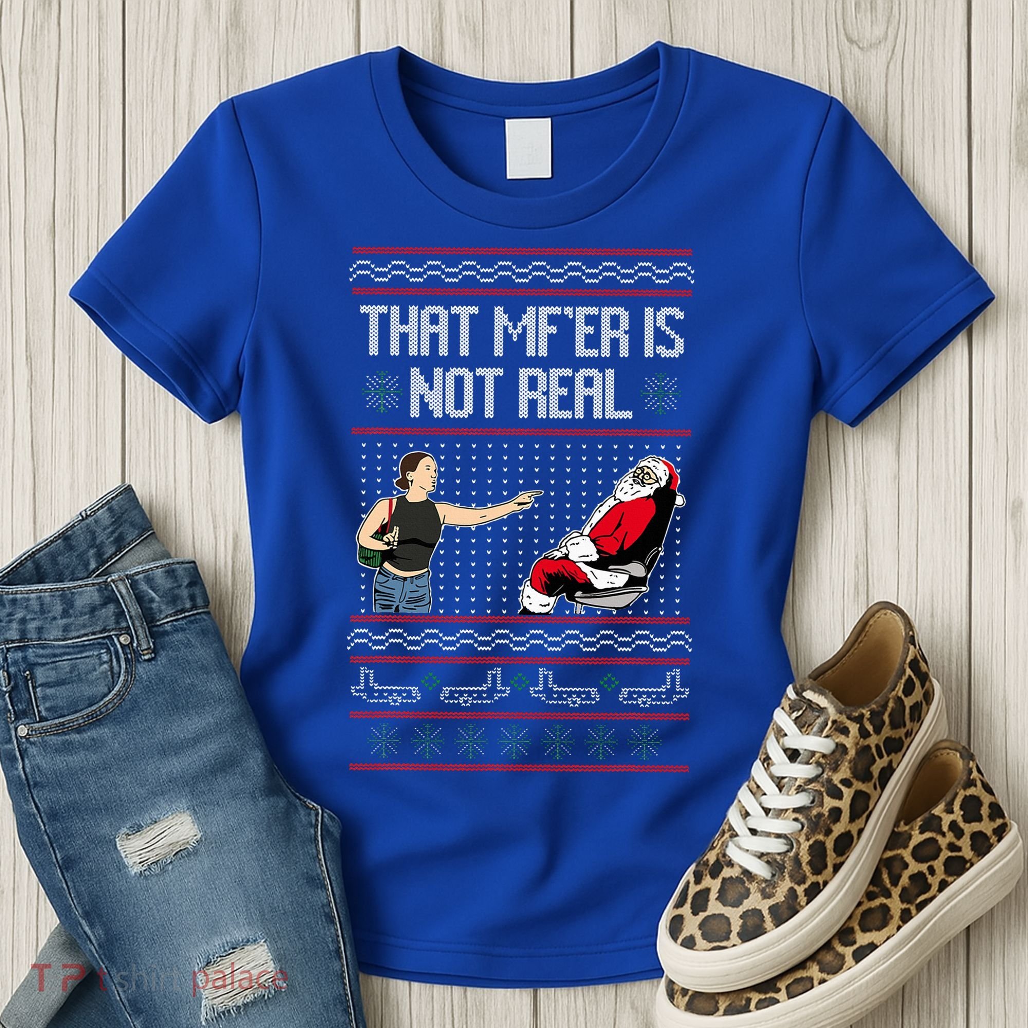 That Mf Is Not Real Santa On Chair Ugly Christmas Sweater  Women's T-Shirt