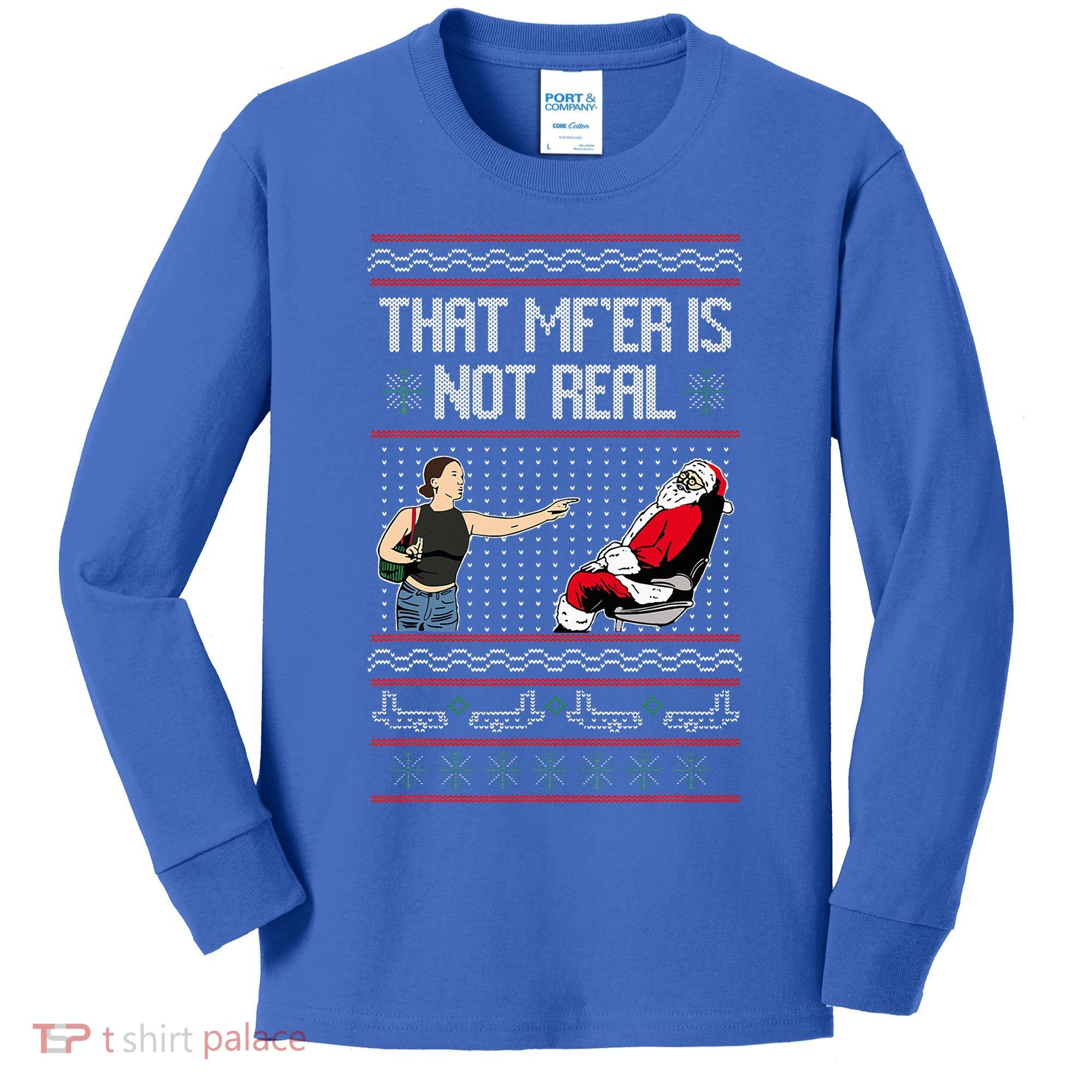 That Mf Is Not Real Santa On Chair Ugly Christmas Sweater  Kids Long Sleeve Shirt