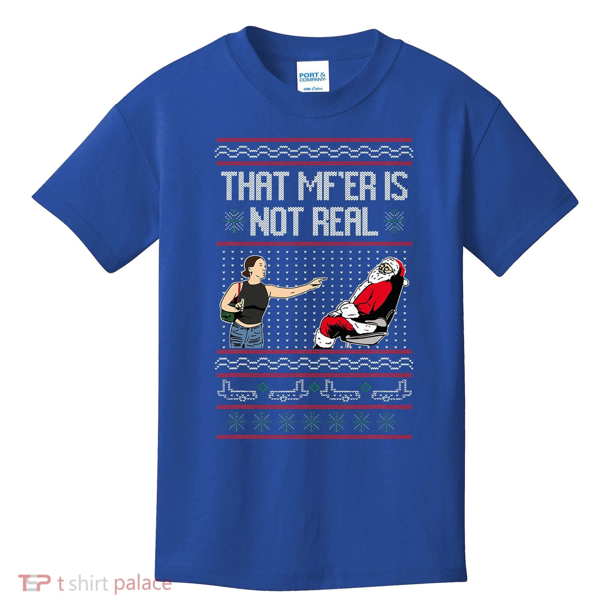 That Mf Is Not Real Santa On Chair Ugly Christmas Sweater  Kids T-Shirt