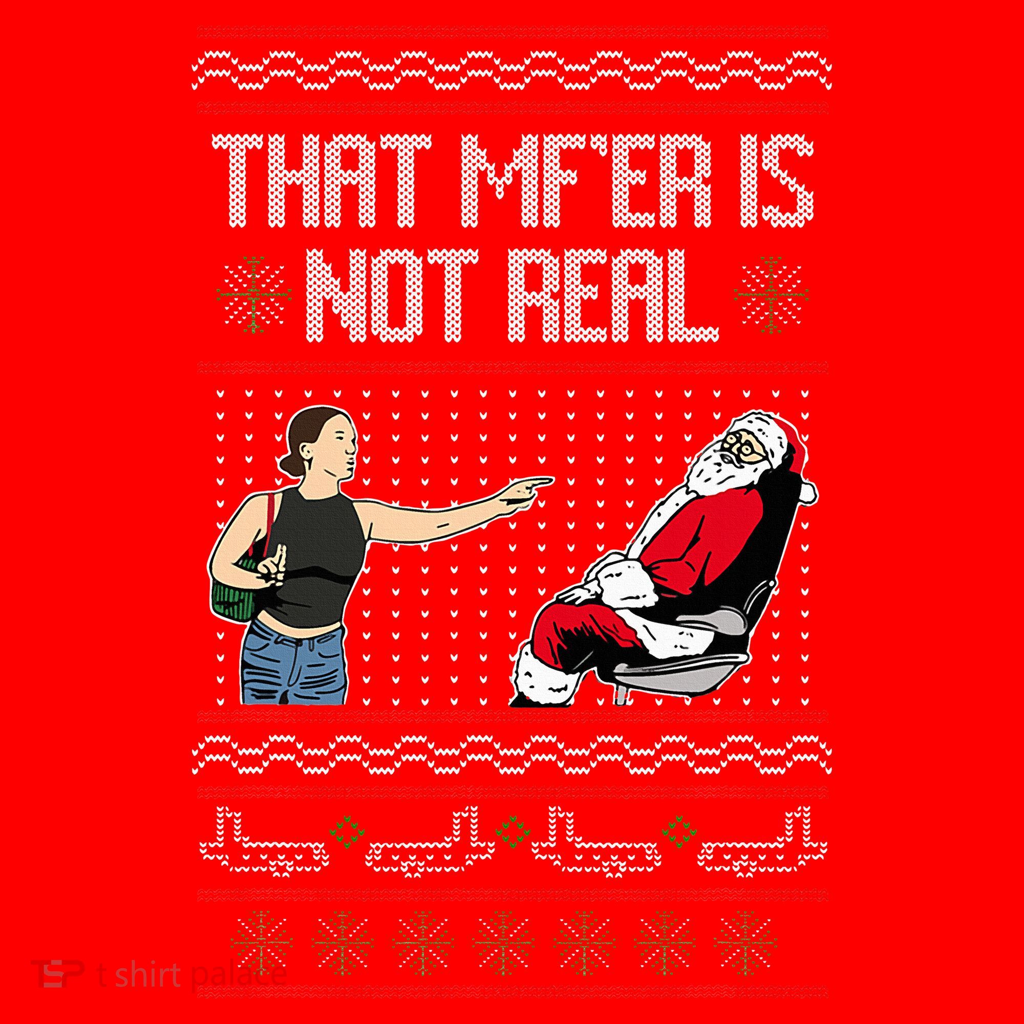 That Mf Is Not Real Santa On Chair Ugly Christmas Sweater  Santa Hat