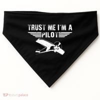 Trust Me Im A Pilot USA-Made Doggie Bandana thumb 0