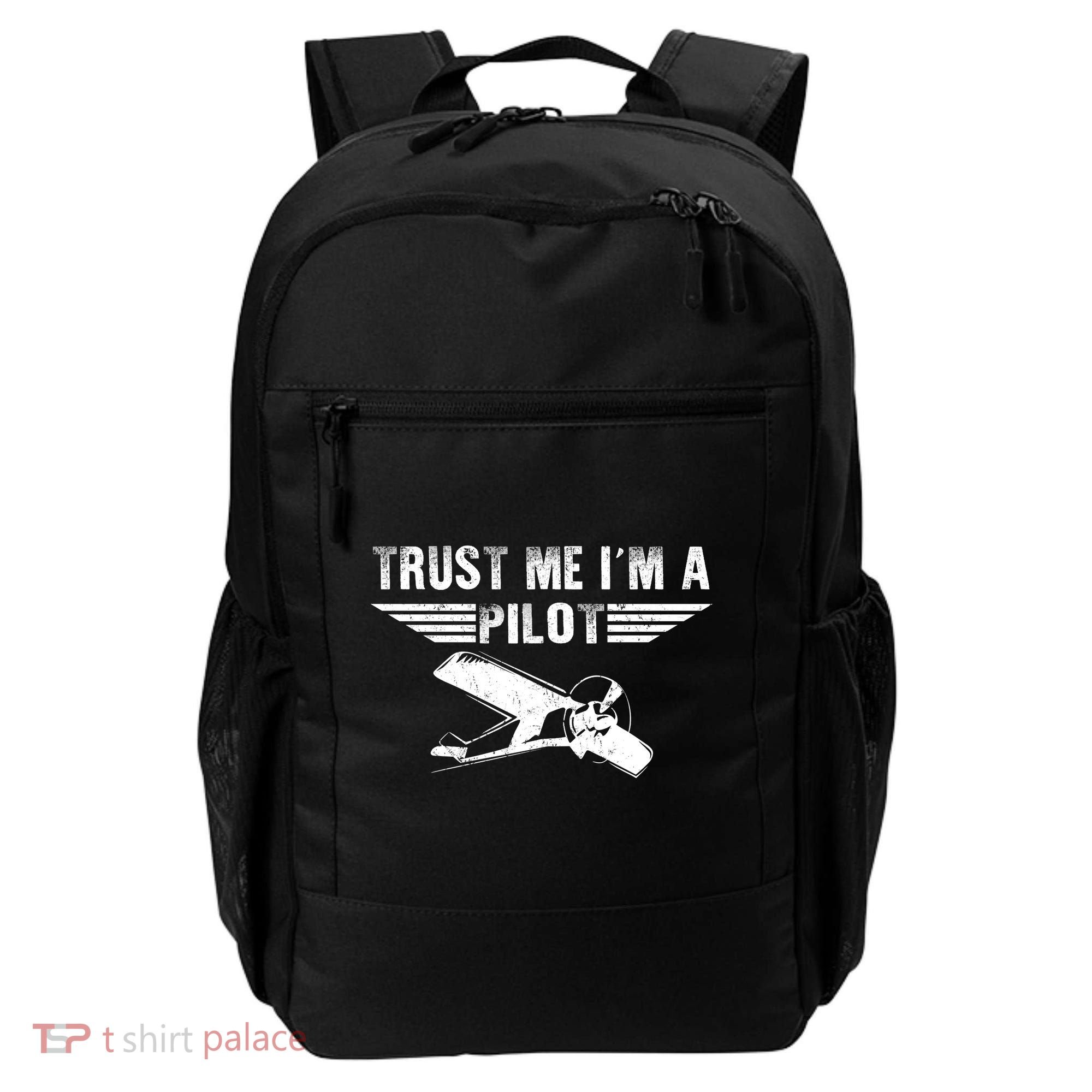 Trust Me Im A Pilot Backpack