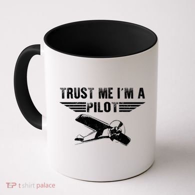Trust Me Im A Pilot Coffee Mug