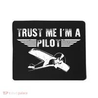 Trust Me Im A Pilot Mousepad thumb 0