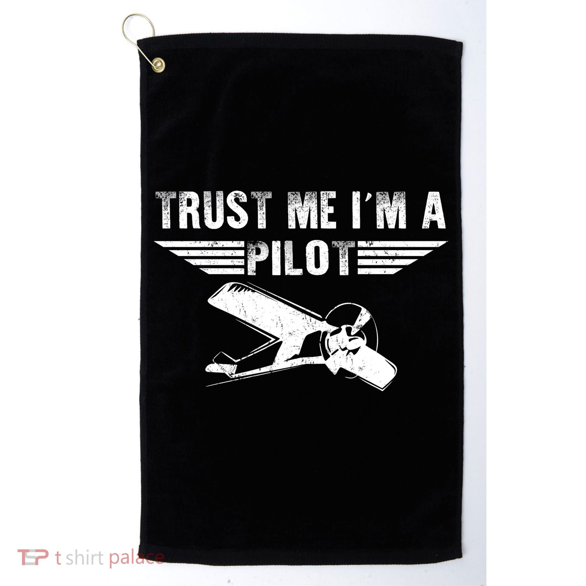 Trust Me Im A Pilot Golf Towel