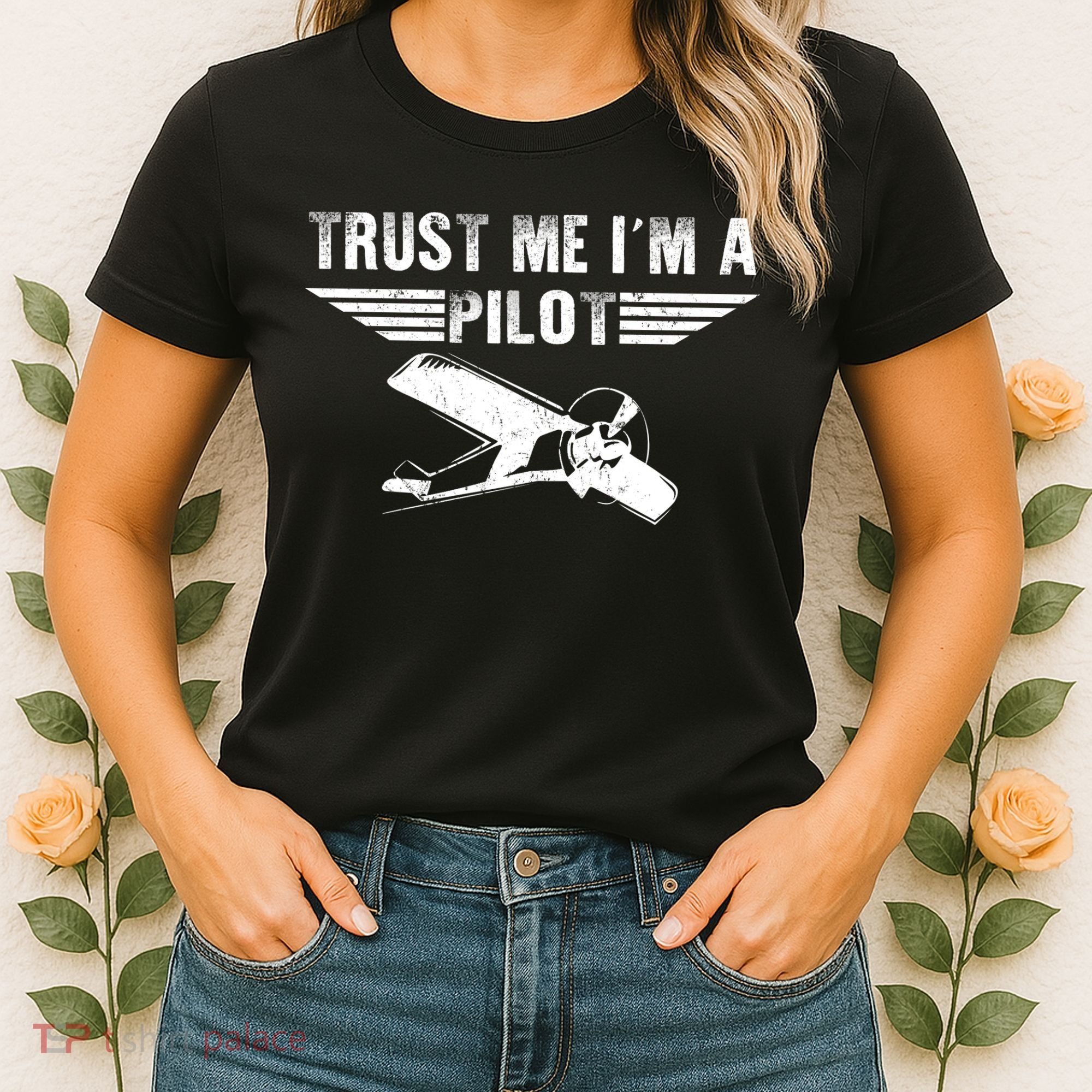 Trust Me Im A Pilot Women's T-Shirt