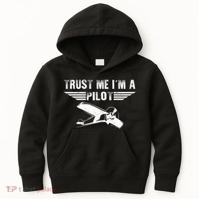 Trust Me Im A Pilot Kids Hoodie